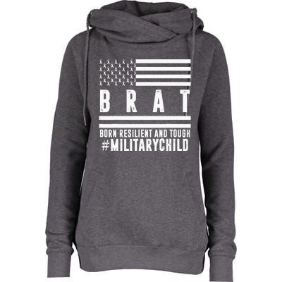 Month Of The Military Child BRAT Born Resilient And Tough Womens Funnel Neck Pullover Hood