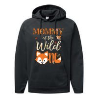 Mommy Of The Wild One Birthday Girl Fox Lover Mom Mother Performance Fleece Hoodie