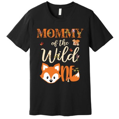 Mommy Of The Wild One Birthday Girl Fox Lover Mom Mother Premium T-Shirt