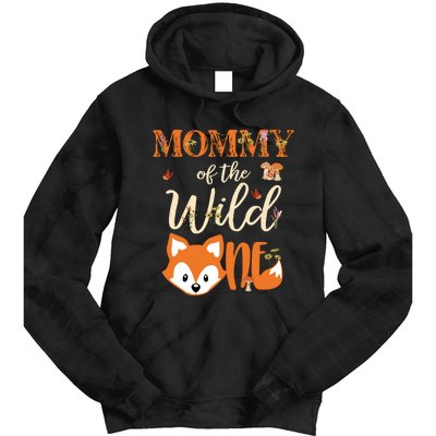 Mommy Of The Wild One Birthday Girl Fox Lover Mom Mother Tie Dye Hoodie