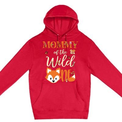 Mommy Of The Wild One Birthday Girl Fox Lover Mom Mother Premium Pullover Hoodie