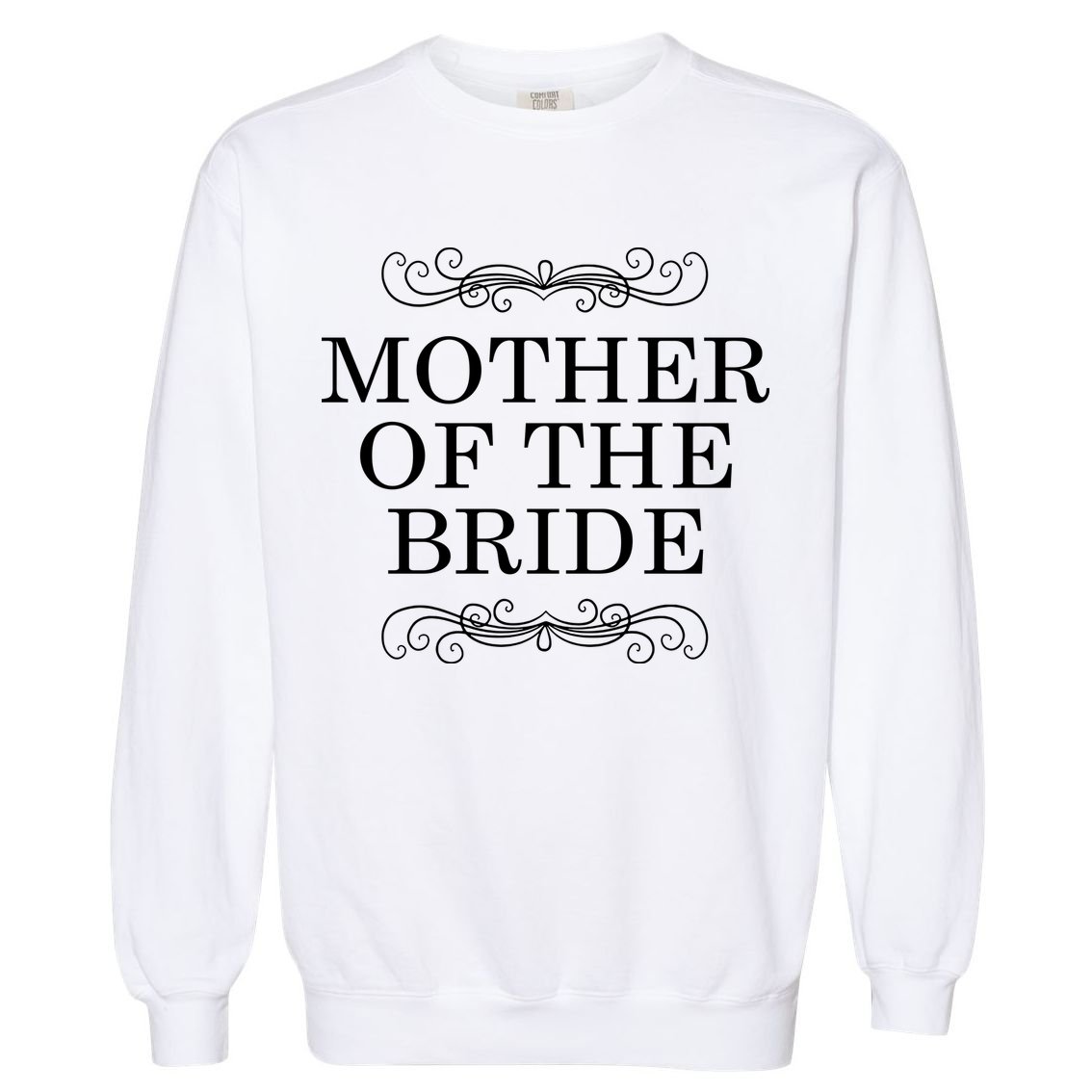 Mother Of The Bride Garment-Dyed Sweatshirt