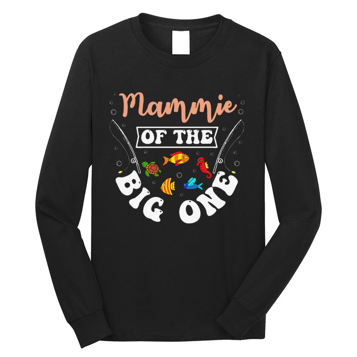 Mammie Of The Big One Fishing Birthday Party Bday Long Sleeve Shirt