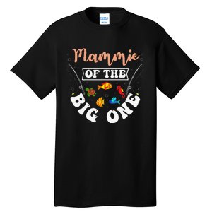 Mammie Of The Big One Fishing Birthday Party Bday Tall T-Shirt