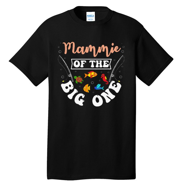 Mammie Of The Big One Fishing Birthday Party Bday Tall T-Shirt