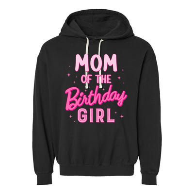 Mom Of The Birthday Girl Party Girl Groovy Retro For Mommy Garment-Dyed Fleece Hoodie