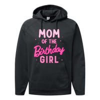 Mom Of The Birthday Girl Party Girl Groovy Retro For Mommy Performance Fleece Hoodie