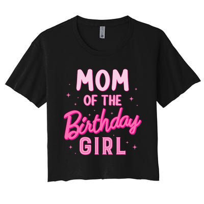 Mom Of The Birthday Girl Party Girl Groovy Retro For Mommy Women's Crop Top Tee