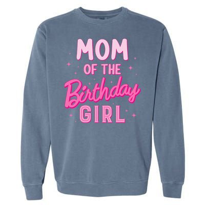 Mom Of The Birthday Girl Party Girl Groovy Retro For Mommy Garment-Dyed Sweatshirt