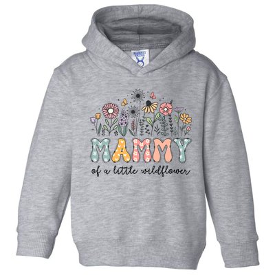 Mammy Of The Little Wildflower Baby Birthday Party Toddler Hoodie