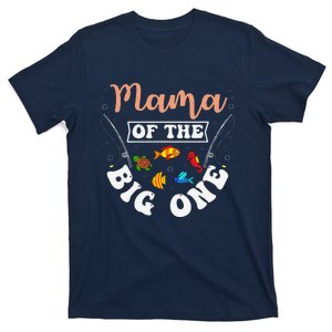 Mama Of The Big One Fishing Birthday Party Bday Celebration T-Shirt