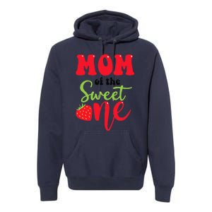 Mom Of The Sweet One Strawberry Summer First Birthday Premium Hoodie