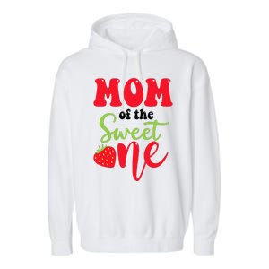 Mom Of The Sweet One Strawberry Summer First Birthday Garment-Dyed Fleece Hoodie