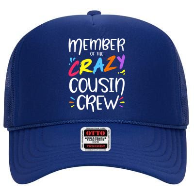 Member Of The Crazy Cousin Crew Gift High Crown Mesh Back Trucker Hat