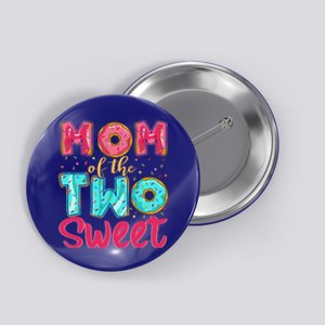 Mom Of The Two Sweet Proud Mother Mothers Day Gift Button