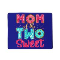 Mom Of The Two Sweet Proud Mother Mothers Day Gift Mousepad