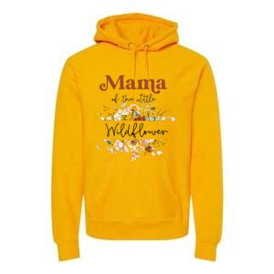 Mama Of The Little Wildflower Birthday Party Baby Shower Premium Hoodie