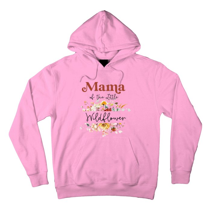 Mama Of The Little Wildflower Birthday Party Baby Shower Hoodie