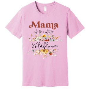 Mama Of The Little Wildflower Birthday Party Baby Shower Premium T-Shirt