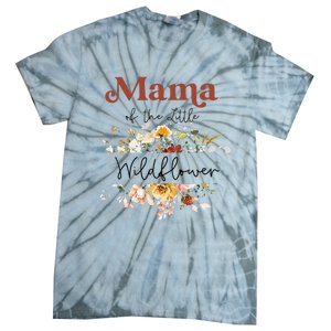 Mama Of The Little Wildflower Birthday Party Baby Shower Tie-Dye T-Shirt