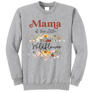 Mama Of The Little Wildflower Birthday Party Baby Shower Tall Sweatshirt