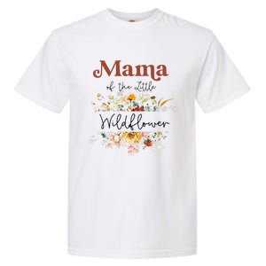 Mama Of The Little Wildflower Birthday Party Baby Shower Garment-Dyed Heavyweight T-Shirt