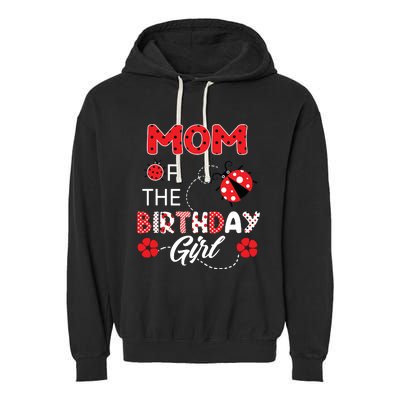 Mom Of The Birthday Family Ladybug Birthday Garment-Dyed Fleece Hoodie