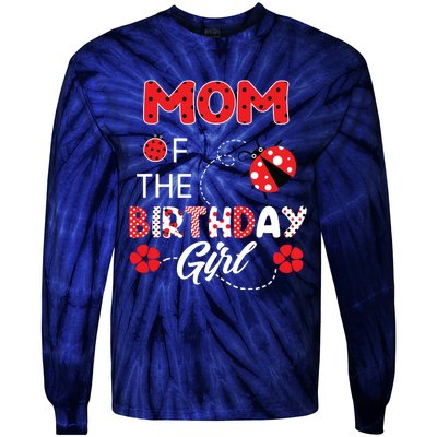 Mom Of The Birthday Family Ladybug Birthday Tie-Dye Long Sleeve Shirt