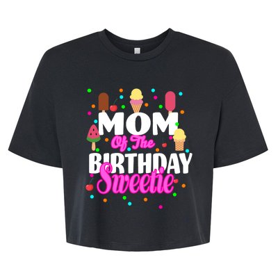 Mom Of the Birthday Sweetie Bella+Canvas Jersey Crop Tee