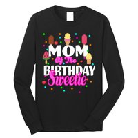 Mom Of the Birthday Sweetie Long Sleeve Shirt