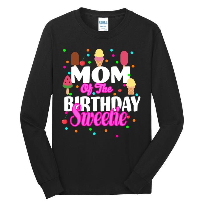 Mom Of the Birthday Sweetie Tall Long Sleeve T-Shirt