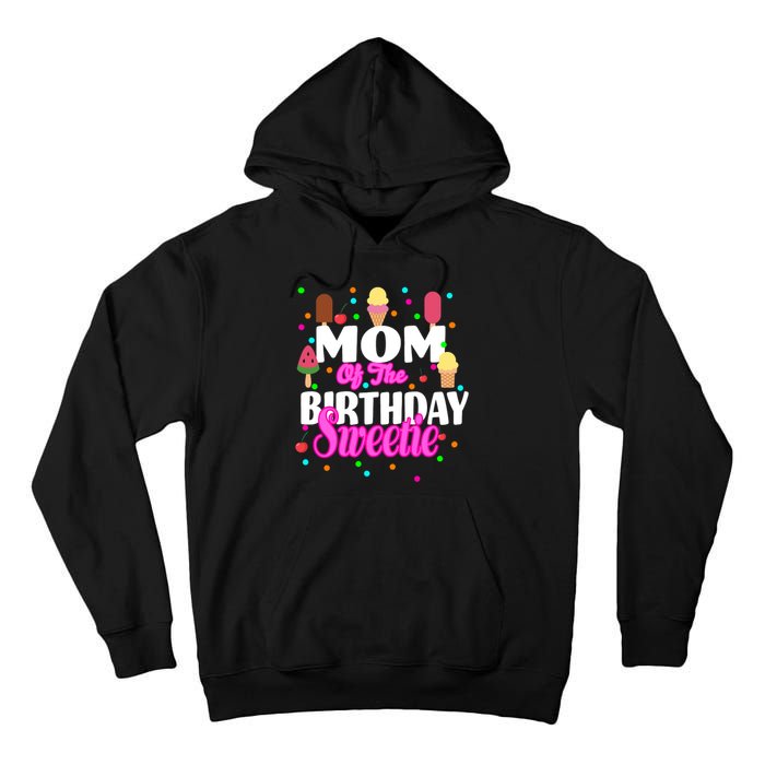 Mom Of the Birthday Sweetie Tall Hoodie