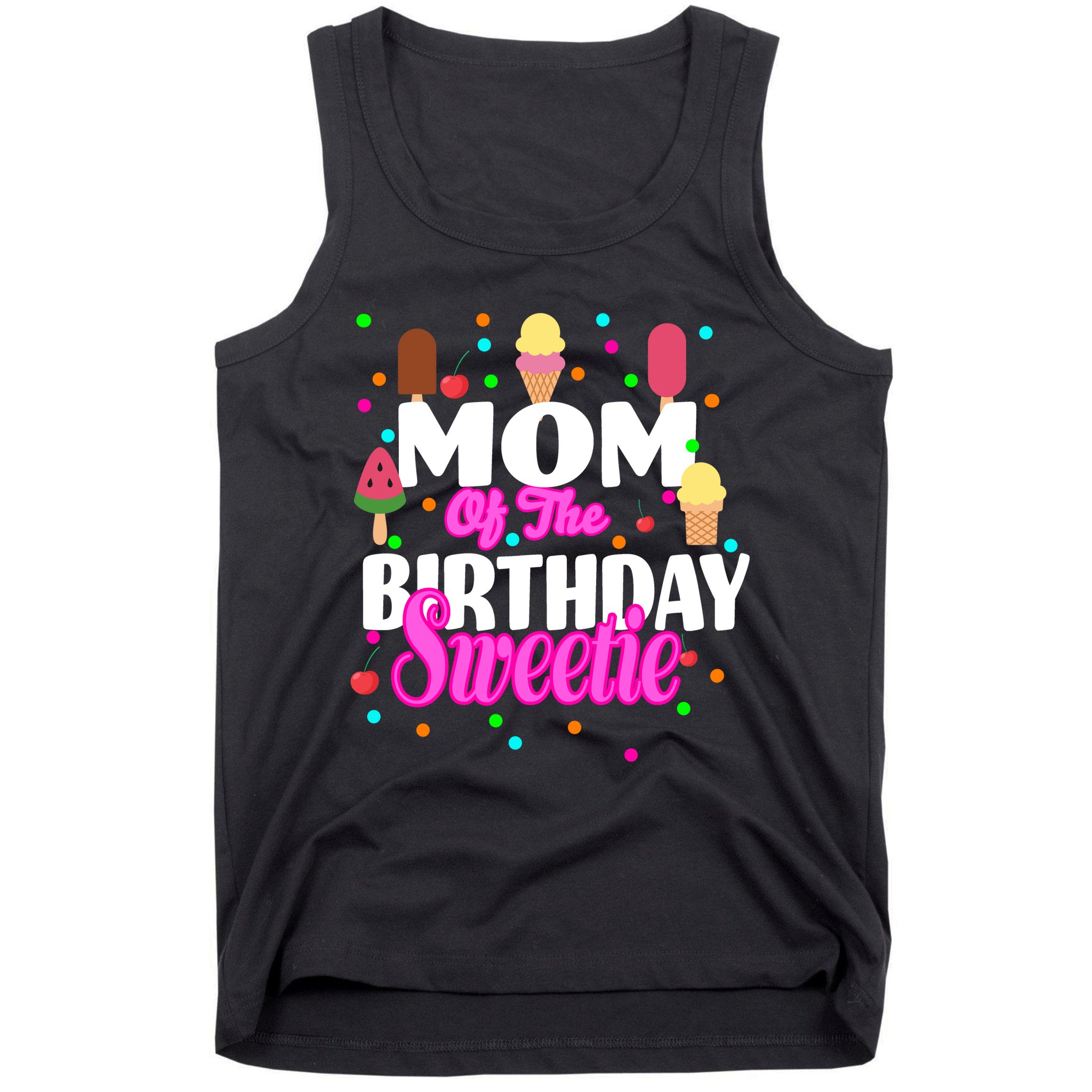 Mom Of the Birthday Sweetie Tank Top