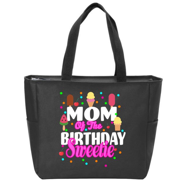 Mom Of the Birthday Sweetie Zip Tote Bag