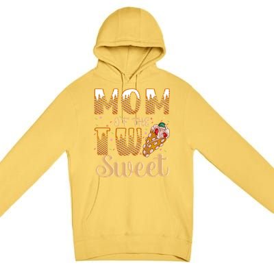 Mom Of The Two Sweet Proud Mother Mothers Day Gift Premium Pullover Hoodie