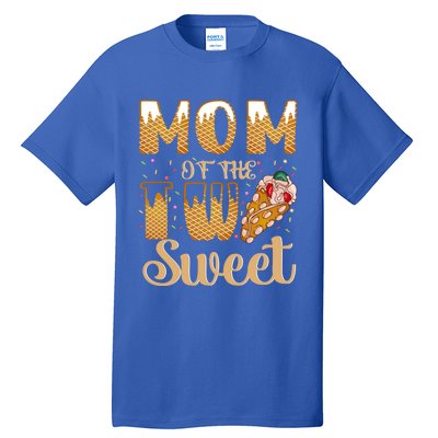 Mom Of The Two Sweet Proud Mother Mothers Day Gift Tall T-Shirt