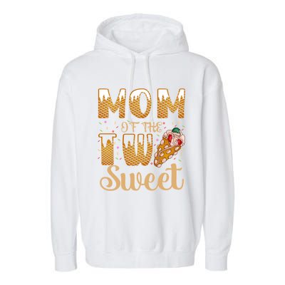 Mom Of The Two Sweet Proud Mother Mothers Day Gift Garment-Dyed Fleece Hoodie