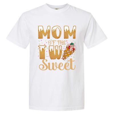 Mom Of The Two Sweet Proud Mother Mothers Day Gift Garment-Dyed Heavyweight T-Shirt