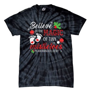 Magic Of Tiny Mistletoes Labor And Delivery Christmas Tie-Dye T-Shirt