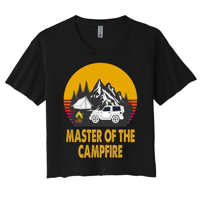 Master Of The Campfire Funny Camping Wilderness Lovers Gift Women's Crop Top Tee