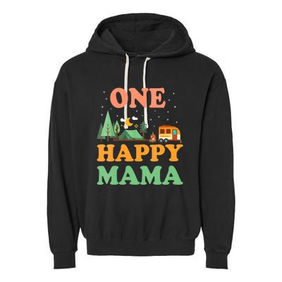 Mama Of The Happy Camper One Happy Mama Camping Garment-Dyed Fleece Hoodie