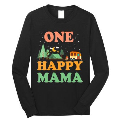 Mama Of The Happy Camper One Happy Mama Camping Long Sleeve Shirt