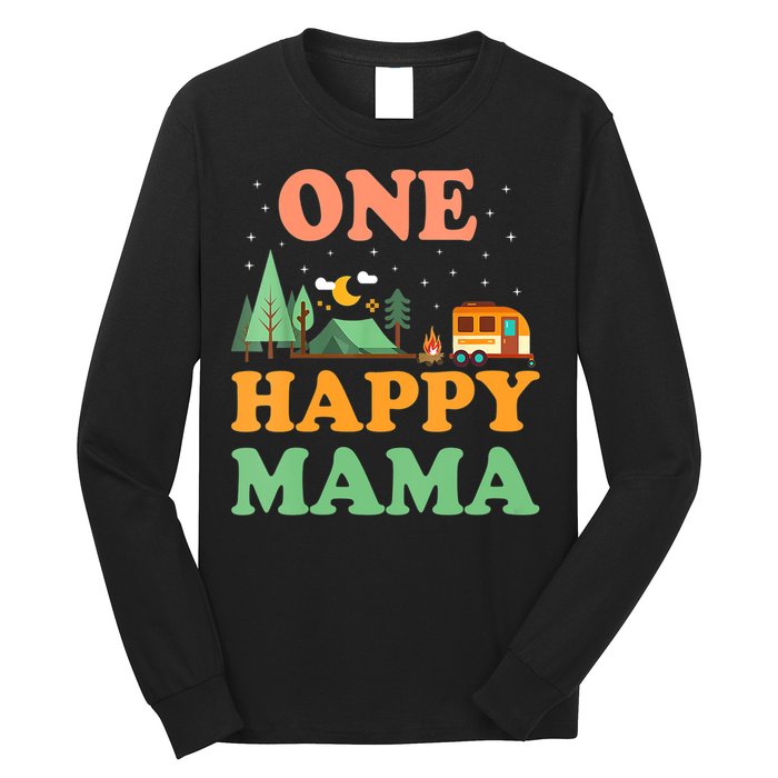 Mama Of The Happy Camper One Happy Mama Camping Long Sleeve Shirt