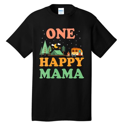 Mama Of The Happy Camper One Happy Mama Camping Tall T-Shirt