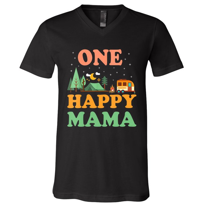 Mama Of The Happy Camper One Happy Mama Camping V-Neck T-Shirt