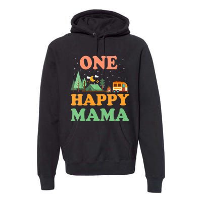 Mama Of The Happy Camper One Happy Mama Camping Premium Hoodie