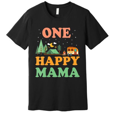 Mama Of The Happy Camper One Happy Mama Camping Premium T-Shirt