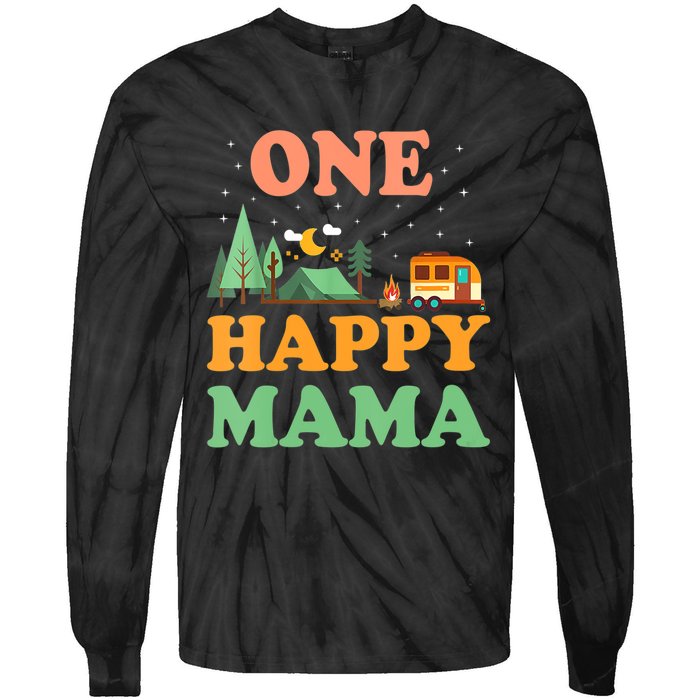 Mama Of The Happy Camper One Happy Mama Camping Tie-Dye Long Sleeve Shirt