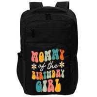 Mommy Of The Birthday Girl Groovy Themed Mother Mama Mom Impact Tech Backpack