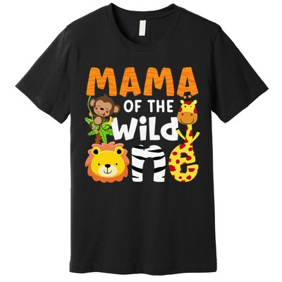 Mama of the Wild One Zoo Theme Bday Safari Jungle Animals Premium T-Shirt